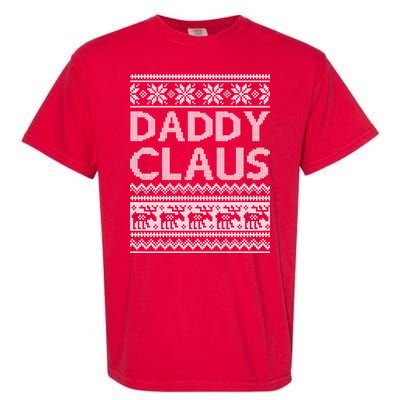 Daddy Claus Ugly Christmas Garment-Dyed Heavyweight T-Shirt