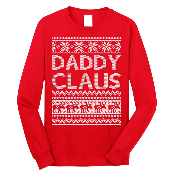 Daddy Claus Ugly Christmas Long Sleeve Shirt