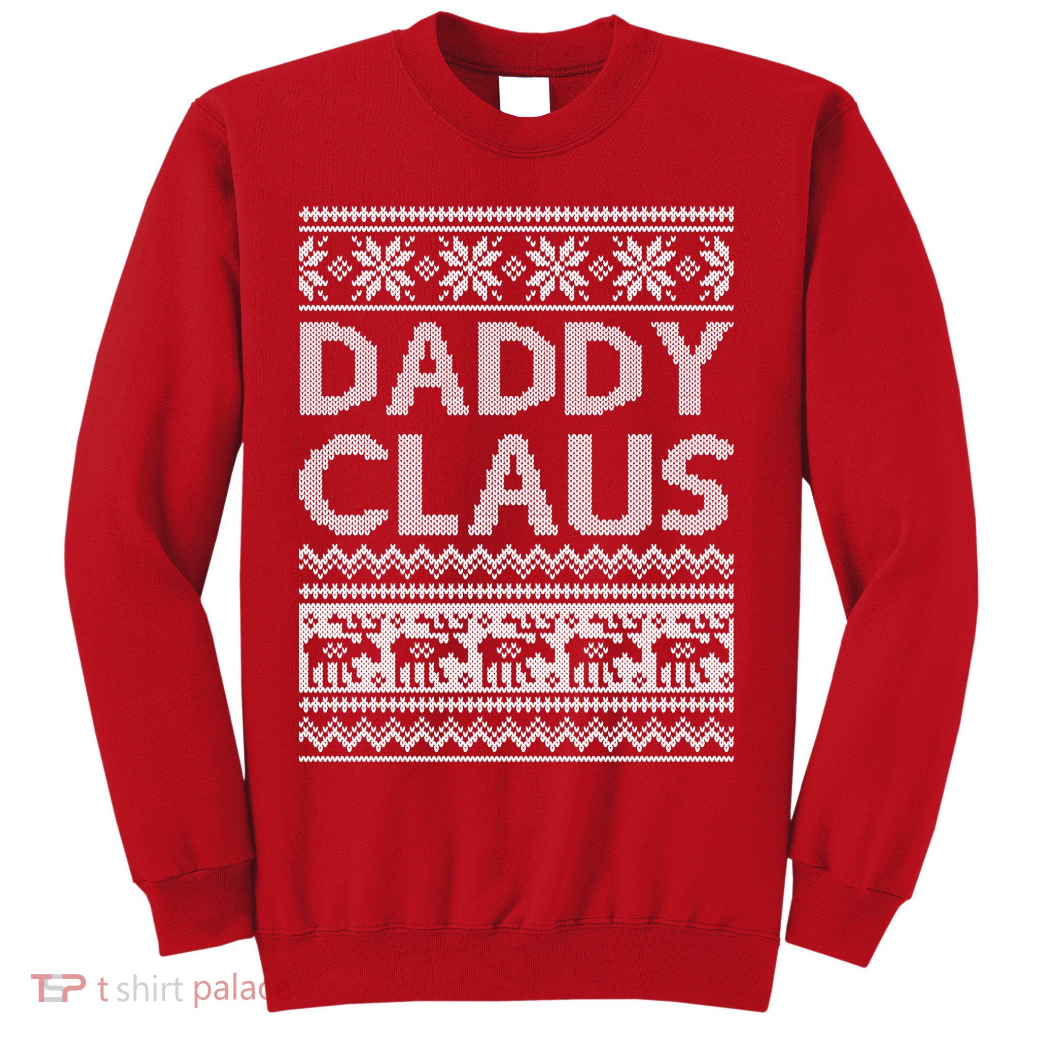 Daddy Claus Ugly Christmas Sweatshirt