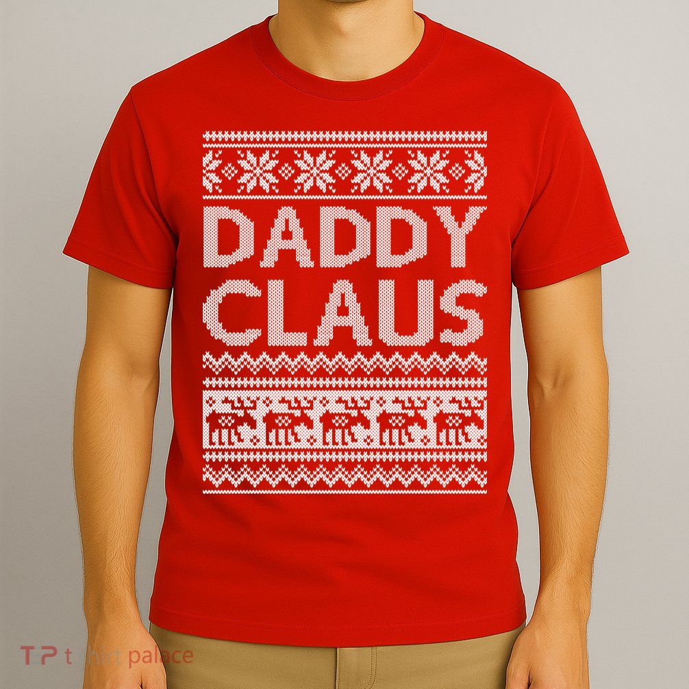 Daddy Claus Ugly Christmas T-Shirt
