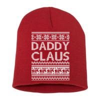 Daddy Claus Ugly Christmas Short Acrylic Beanie