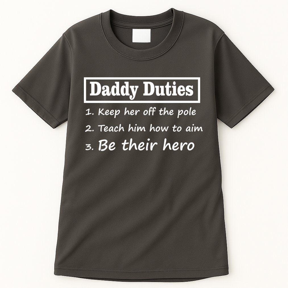 Daddy Duties Be Their Hero Tall T-Shirt