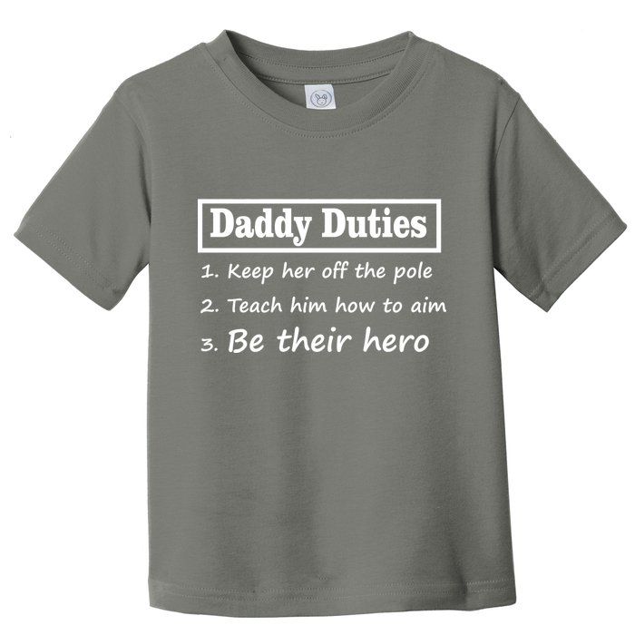 Daddy Duties Be Their Hero Toddler T-Shirt