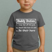 Daddy Duties Be Their Hero Toddler T-Shirt
