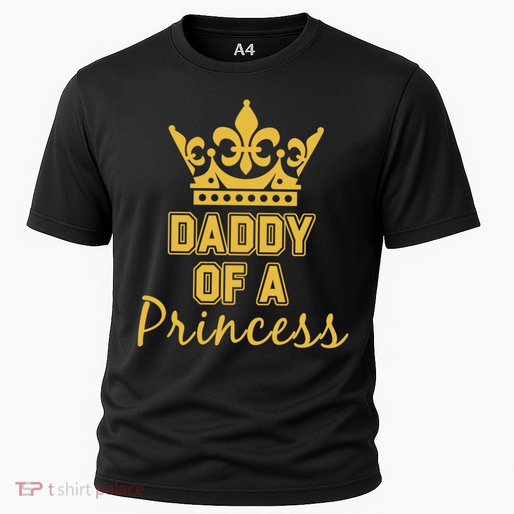 Daddy Of A Princess Family Matching Performance Shirt