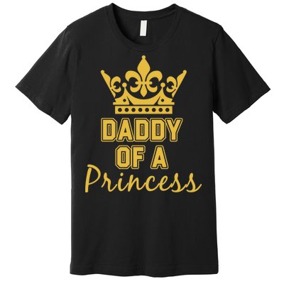 Daddy Of A Princess Family Matching Premium T-Shirt