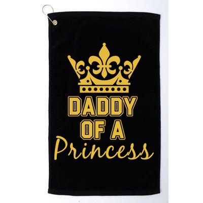 Daddy Of A Princess Family Matching Golf Towel