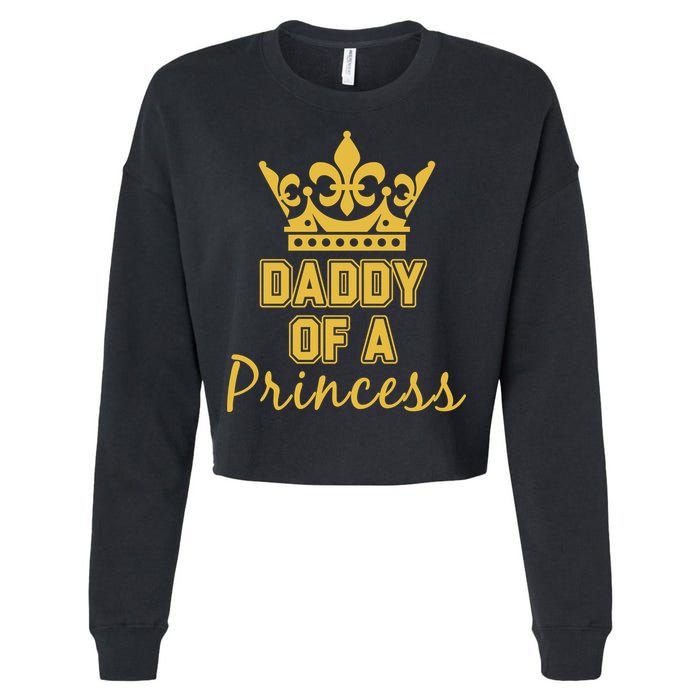 Daddy Of A Princess Family Matching Cropped Pullover Crew