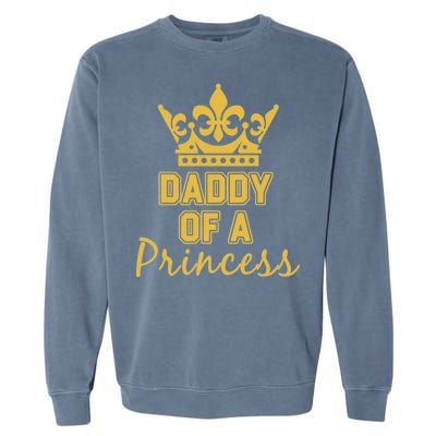 Daddy Of A Princess Family Matching Garment-Dyed Sweatshirt