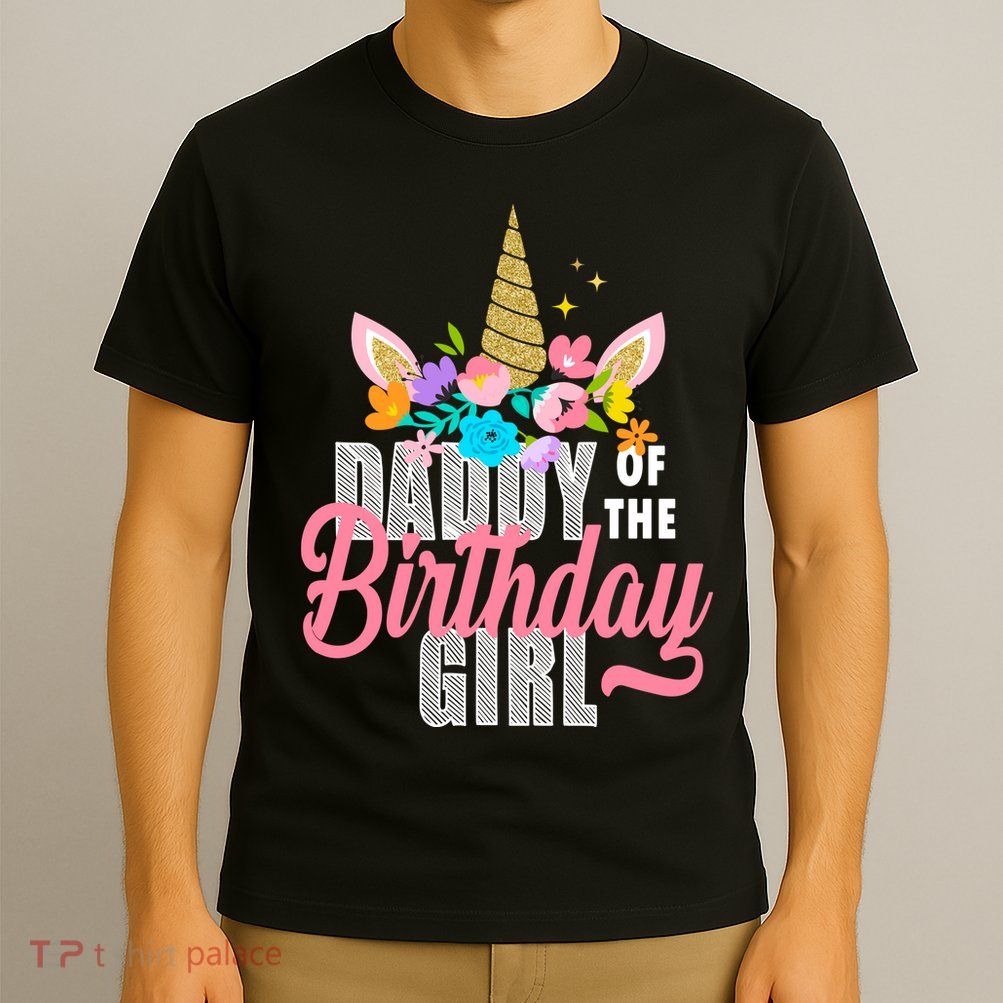 Daddy Of The Birthday Girl T-Shirt