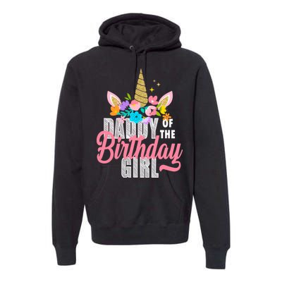 Daddy Of The Birthday Girl Premium Hoodie