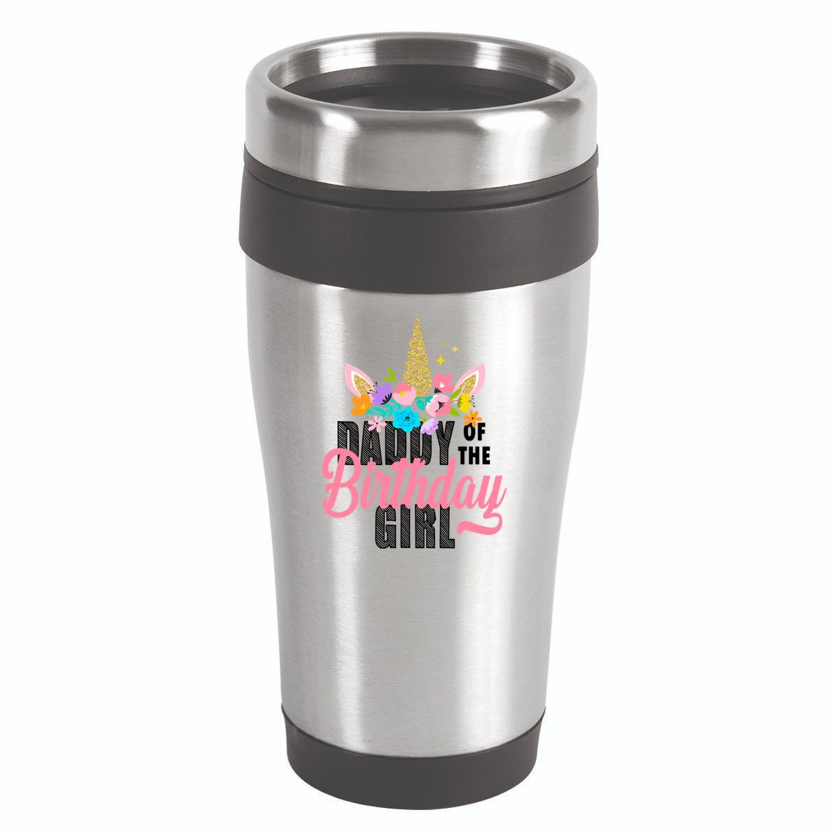Daddy Of The Birthday Girl 16oz Travel Tumbler