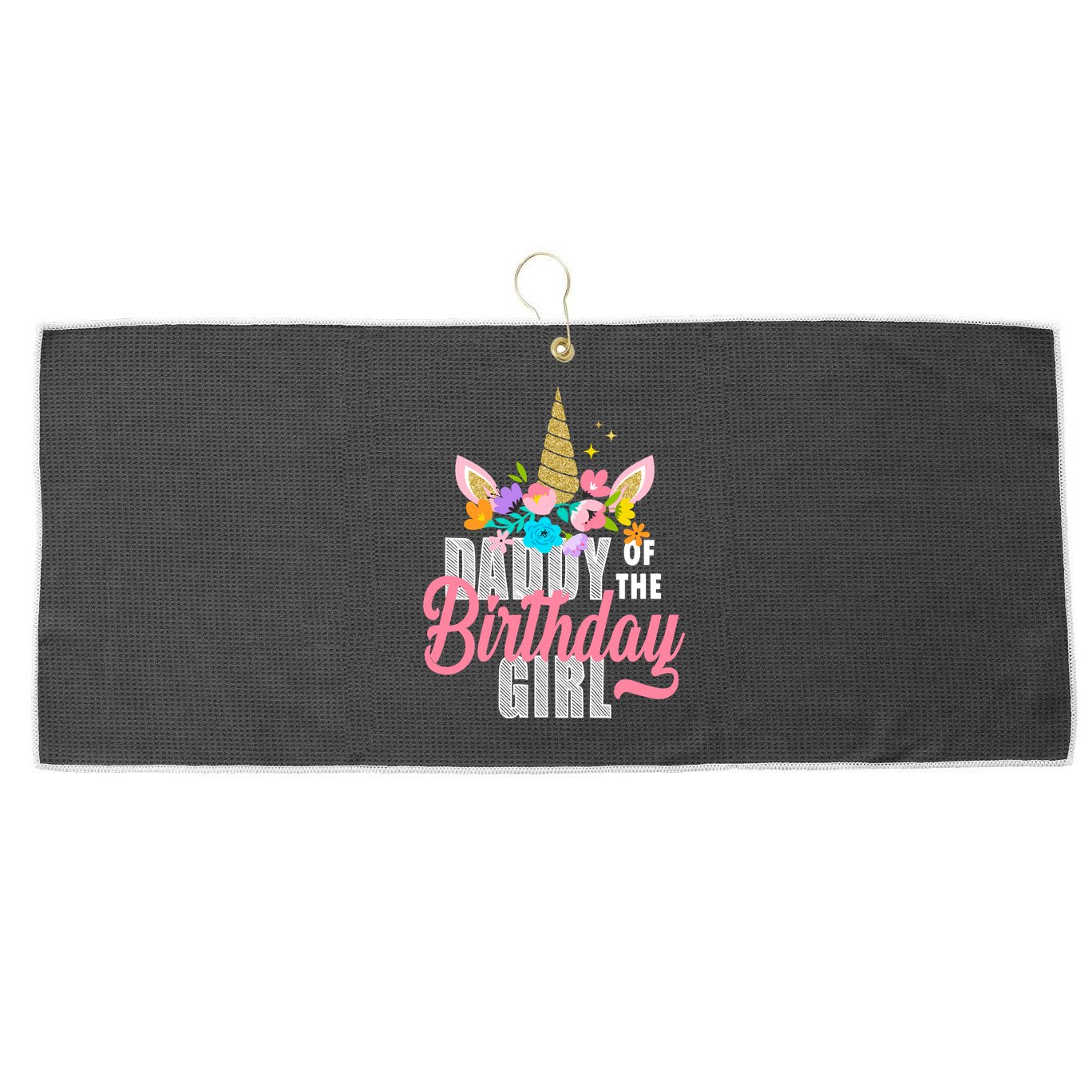 Daddy Of The Birthday Girl Large Microfiber Waffle Golf Towel