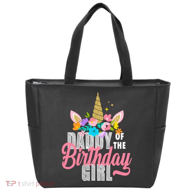 Daddy Of The Birthday Girl Zip Tote Bag