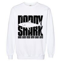 Daddy Shark Doo Doo Doo Garment-Dyed Sweatshirt