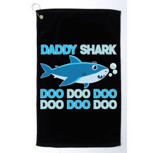 Daddy Shark Doo Doo Doo Funny Platinum Collection Golf Towel