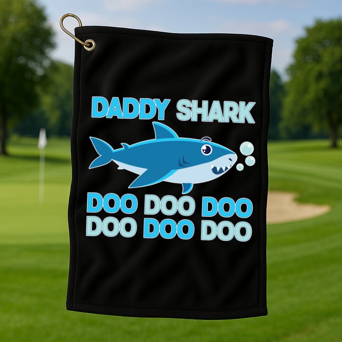 Daddy Shark Doo Doo Doo Funny Golf Towel