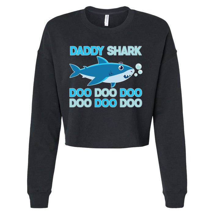 Daddy Shark Doo Doo Doo Funny Cropped Pullover Crew