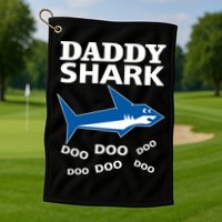 Daddy Shark Funny Dad Golf Towel