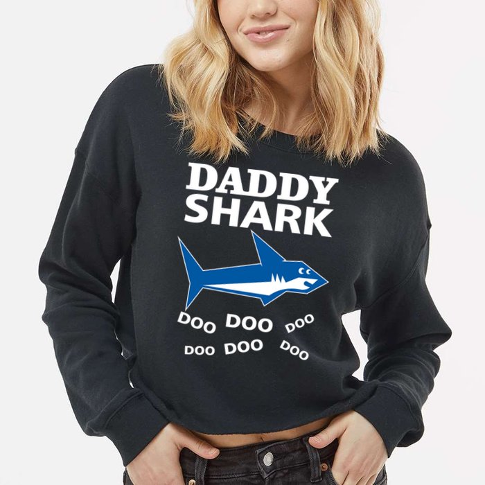 Daddy Shark Funny Dad Cropped Pullover Crew
