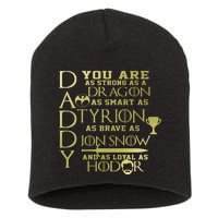 Daddy Strong As A Dragon Loyal As Hodor Short Acrylic Beanie