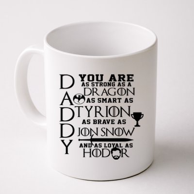 Daddy Strong As A Dragon Loyal As Hodor Coffee Mug