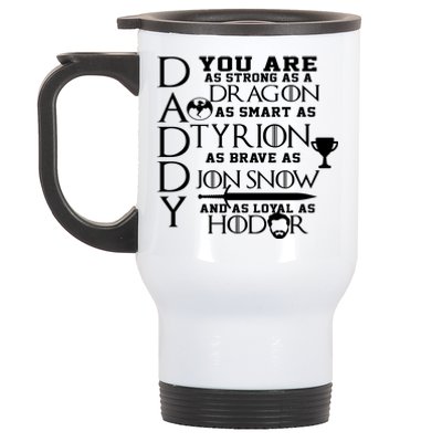 Daddy Strong As A Dragon Loyal As Hodor Stainless Steel Travel Mug