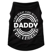 Daddy The Man The Myth The Legend Doggie Tank