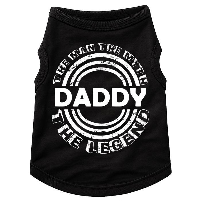 Daddy The Man The Myth The Legend Doggie Tank