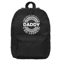Daddy The Man The Myth The Legend 16 in Basic Backpack