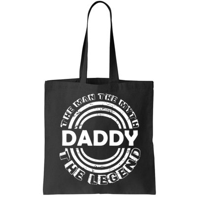 Daddy The Man The Myth The Legend Bag