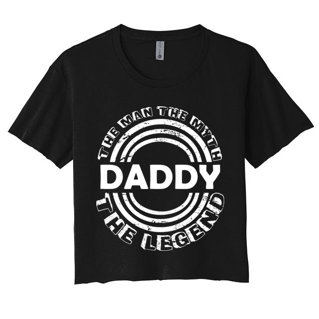 Daddy The Man The Myth The Legend Crop Top