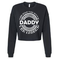 Daddy The Man The Myth The Legend Cropped Pullover Crew