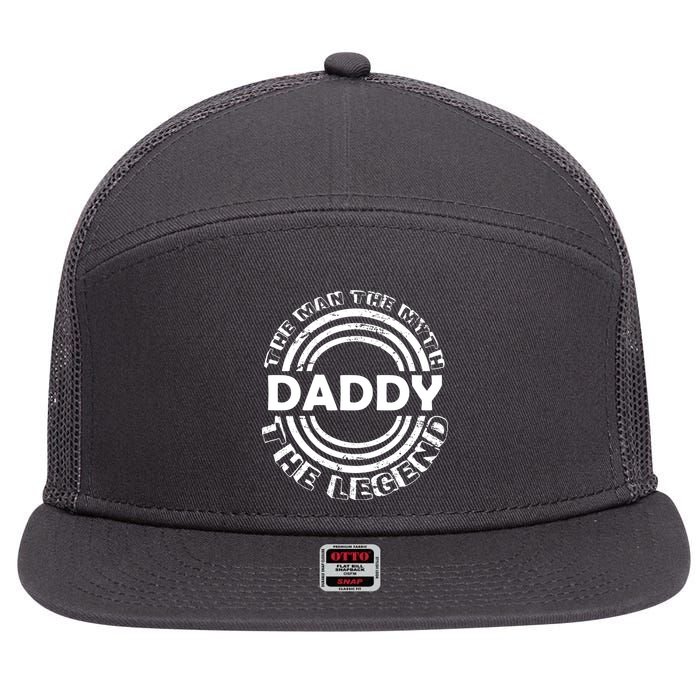 Daddy The Man The Myth The Legend 7 Panel Mesh Trucker Snapback Hat