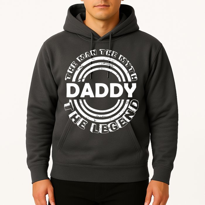 Daddy The Man The Myth The Legend Hoodie