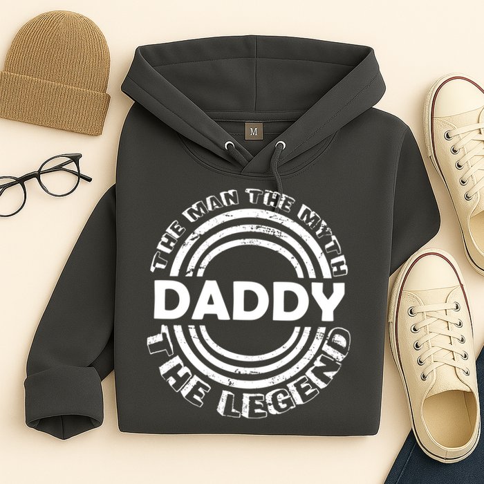 Daddy The Man The Myth The Legend Hoodie
