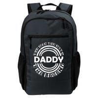 Daddy The Man The Myth The Legend Backpack