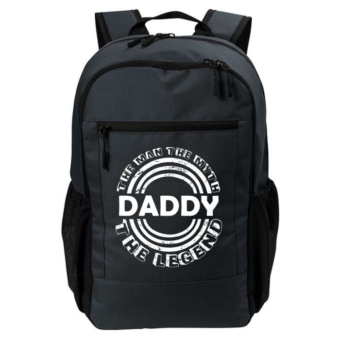 Daddy The Man The Myth The Legend Backpack