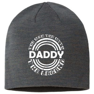 Daddy The Man The Myth The Legend Sustainable Beanie