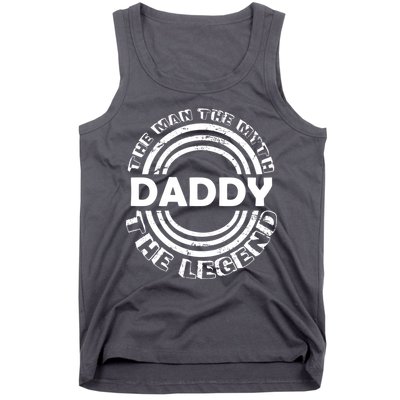 Daddy The Man The Myth The Legend Tank Top
