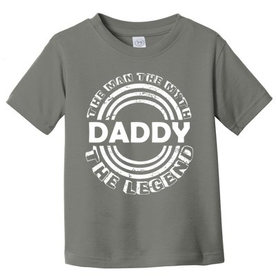 Daddy The Man The Myth The Legend Toddler T-Shirt