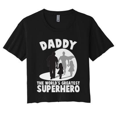 Daddy The World's Greatest Superhero Father's Day Women's Crop Top Tee