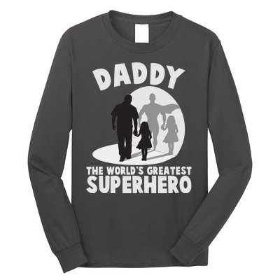 Daddy The World's Greatest Superhero Father's Day Long Sleeve Shirt