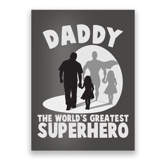 Daddy The World's Greatest Superhero Father's Day Poster