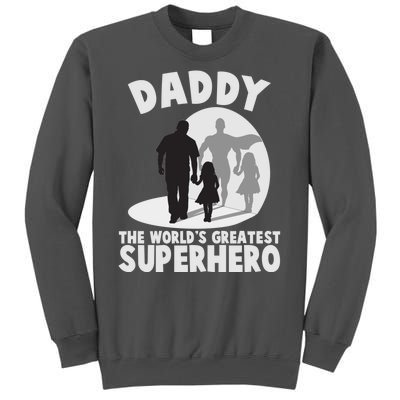 Daddy The World's Greatest Superhero Father's Day Tall Sweatshirt