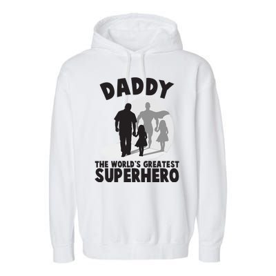 Daddy The World's Greatest Superhero Father's Day Garment-Dyed Fleece Hoodie