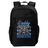 Daddy We Have Tried To Find The Best Gift For You Backpack