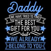 Daddy We Have Tried To Find The Best Gift For You Backpack