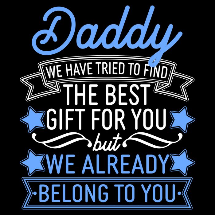Daddy We Have Tried To Find The Best Gift For You Backpack