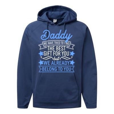 Daddy We Have Tried To Find The Best Gift For You Performance Fleece Hoodie